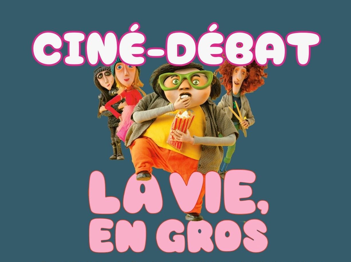 Ciné-débat autour du film d’animation « La Vie en Gros »